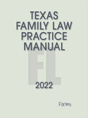 cover image of Texas Family Law Practice Manual, 2022 Edition